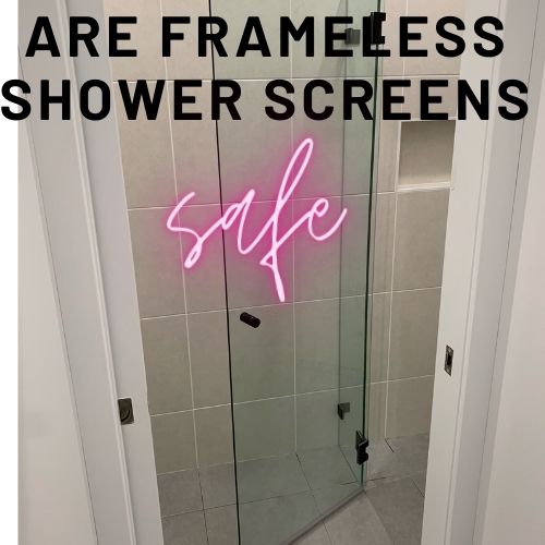 are-frameless-shower-screens-safe